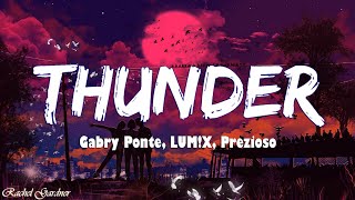 Thunder - Gabry Ponte, LUM!X, Prezioso (Lyrics)