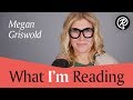 What I'm Reading: Megan Griswold (author of THE BOOK OF HELP) Video