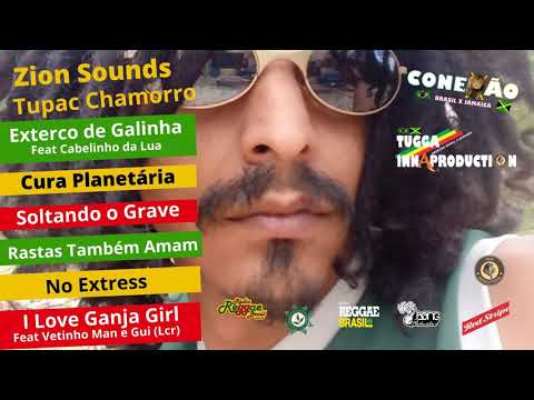 Tupac Chamorro e Zion Sounds - Completo - Tugga Inna Production 2020