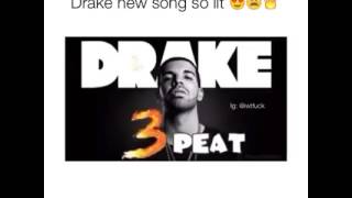 Drake - 3Peat New Song *LEAKED* 15-7-2016