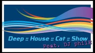 Download lagu Deep House Cat Show (Dj PhilE) 2008 mp3