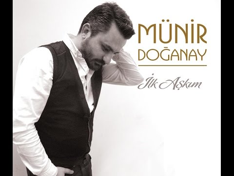 Münir Doğanay - Aşkım (Official Audio) 2015