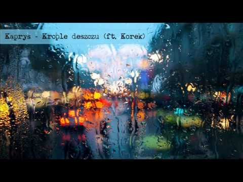 Korek Ft. Kaprys - Krople deszczu