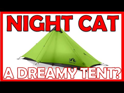 Night Cat backpacking tent; dream or nightmare?