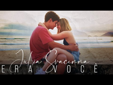 Julia Svacinna - Era Você (Clipe Oficial)