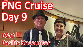 Papua New Guinea Cruise - Day 9 of Our PNG Cruise On Board the P&O Pacific Encounter