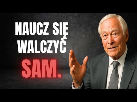 Musisz nauczyć się walczyć sam. 🧠 Brian Tracy | MocSukcesu Channel