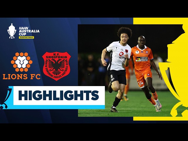 Lions FC vs North Sunshine Eagles | Highlights | Hahn Australia Cup Quarter Finals