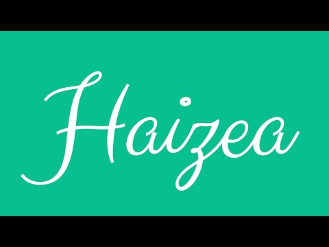Learn how to Write the Name Haizea Signature Style in Cursive Writing