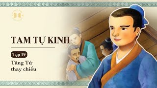 Tam Tự Kinh – Tập 19 | Câu chuyện Tăng tử thay chiếu