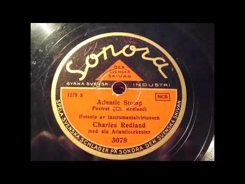 Charles Redland med sin Atlantic - Orkester: Antlantic Stomp (Stockholm 1935)
