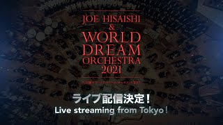 Download lagu “JOE HISAISHI & WORLD DREAM ORCHESTRA 2021”Live Streaming from Tokyo! mp3