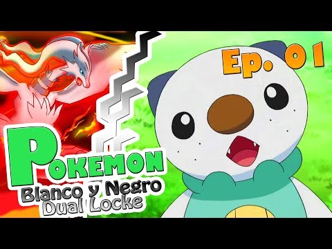 Yo te elijo Oshawott - Pokemon Blanco y Negro Duallocke EP1