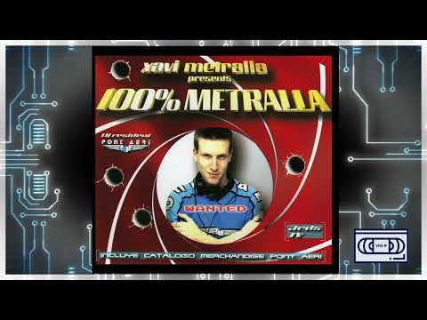 Xavi Metralla presents 100% Metralla Vol.1  Makina & Hardcore