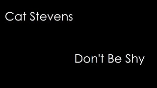 Cat Stevens - Don&#39;t Be Shy (lyrics)