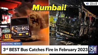 3rd BEST Bus Catches Fire in February 2023