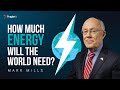 How Much Energy Will The World Need 5 Minute Video