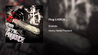 Bushido - Flug LH3516 Heavy Metal Payback KLASSIKER (Best Song)