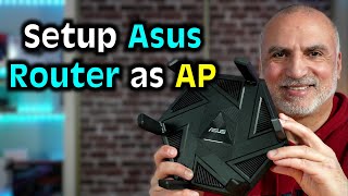 How to setup an Asus router as an Access Point