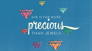 "She is far more precious than jewels" Proverbs 31 | Bible Screen