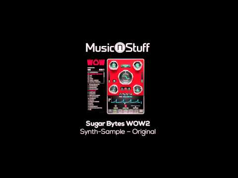 Music nStuff: Sugar Bytes WOW2 Synth-Sample Original