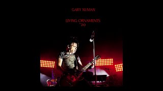 Gary Numan Living Ornaments &#39;20 (Live &amp; Remixed) [A Fan Made Video]