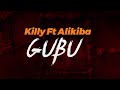 Killy ft Alikiba - GUBU (Official Lyrics Video)