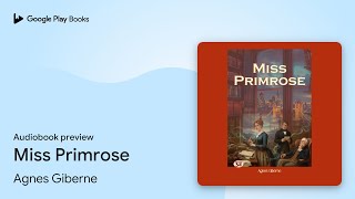 Miss Primrose by Agnes Giberne · Audiobook preview