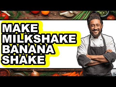 How To Make Milkshake Banana Shake - Full Guide