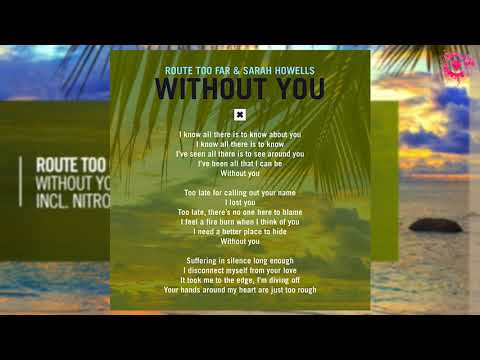 Route Too Far & Sarah Howells - Without You (Nitrous Oxide Extended Mix) + LYRICS [Amsterdam Trance]
