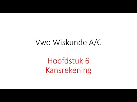 Samenvatting 4 Vwo WA/C Hoofdstuk 6 Kansrekening (Getal en Ruimte 12e ed)