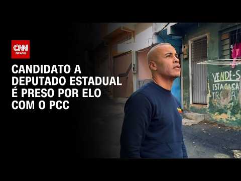 Candidato a deputado estadual é preso por ligação com o PCC em SP | CNN NOVO DIA