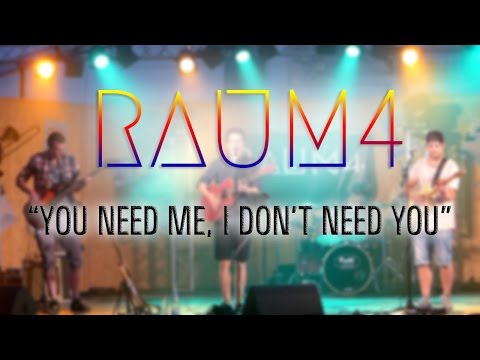 RAUM4 live • "You Need Me, I Don't Need You" • Berger Band Festival 21.05.2016 [HD]