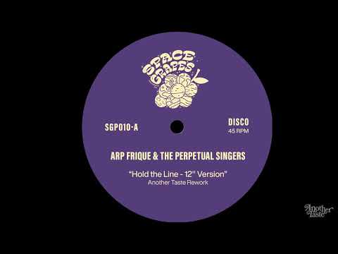 Arp Frique & The Perpetual Singers - Hold The Line (Another Taste Rework)