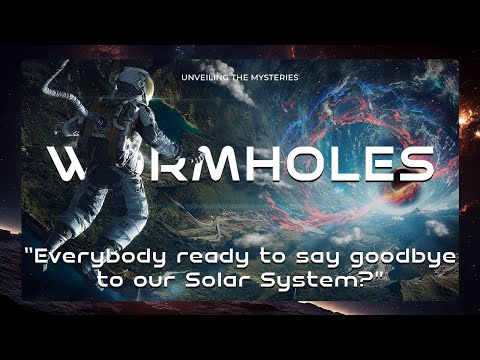 How Wormholes Work? | Interstellar Time Travel Explained | Exploring the Science of Wormholes