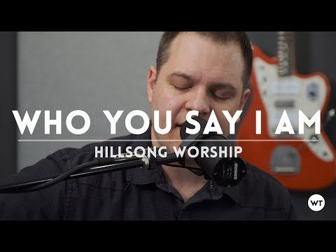 Who You Say I Am - Hillsong Worship - coffee house (acoustic) style cover