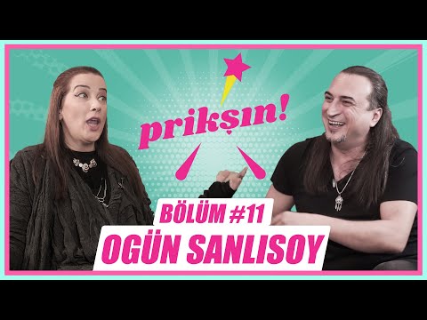 PRİKŞIN BÖLÜM #11 – OGÜN SANLISOY