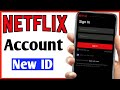Netflix ka Account Kaise Banaye New I How To Create  New Netflix Account