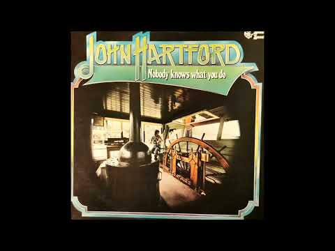 Nobody Knows What You Do - John Hartford