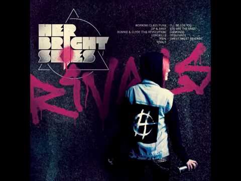 Bonnie And Clyde The Revolution (acoustic) - Her Bright Skies