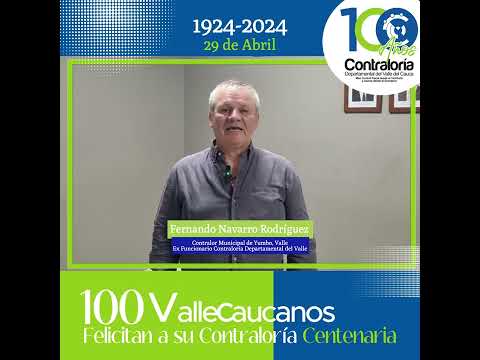 Fernando Navarro Rodríguez, Contralor Municipal de Yumbo - Saludo por 100 años