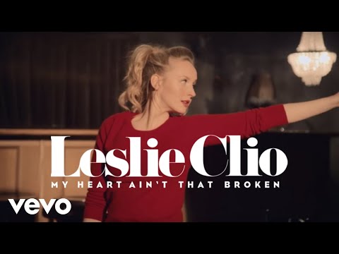 Leslie Clio - My Heart Ain't That Broken