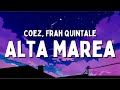 Coez, Frah Quintale - Alta marea (Testo/Lyrics)