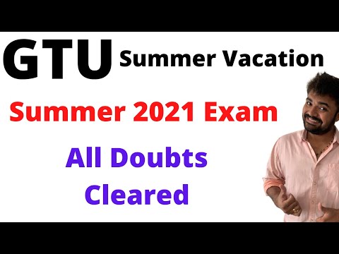 GTU SUMMER VACATION | Summer 2021 exam | All doubt cleared | GTU GUIDE | GTU INFO