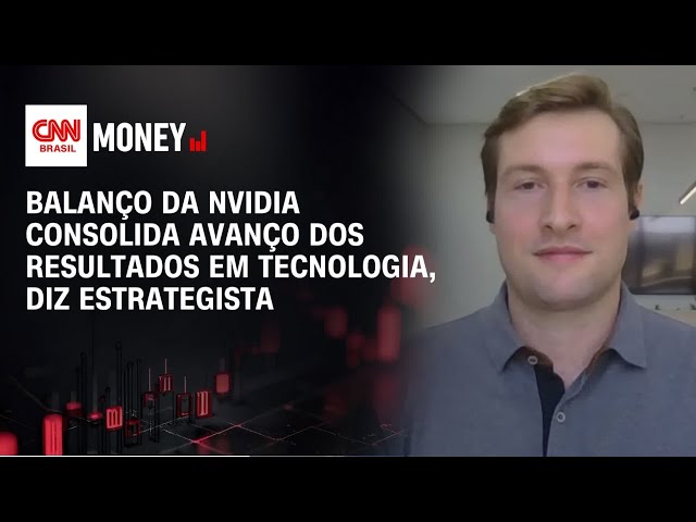 Balanço da Nvidia consolida avanço dos resultados em tecnologia, diz estrategista | MONEY NEWS