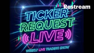 Ticker Request LIVE with Hima Reddy! Aug 25 2026