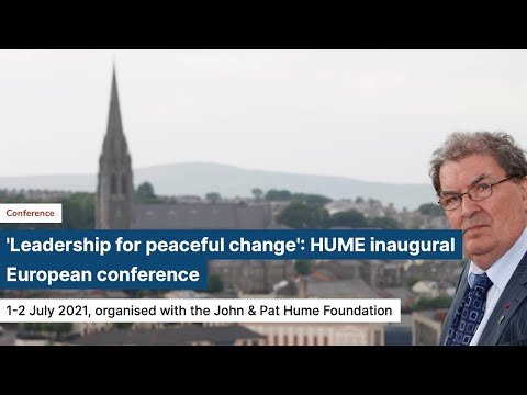 DAY 2 - HUME Inaugural European Conference 2021: ‘Leadership for Peaceful Change’