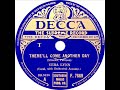 Vera Lynn - There'll Come Another Day