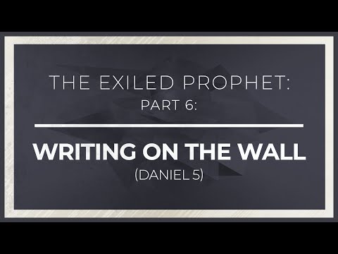 The Exiled Prophet, Part 6: Writing on the Wall (Daniel 5) - 119 Ministries thumbnail