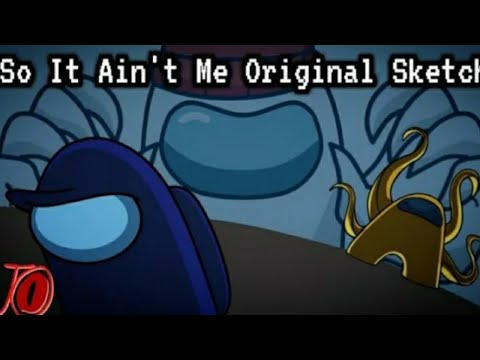 [REUPLOAD] So It Ain't Me (Original Sketch) | Chewiecatt x OR3O | Jahir Omar